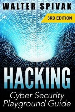 portada Hacking: Viruses and Malware, Hacking an Email Address and Facebook page, and more! Cyber Security Playground Guide (en Inglés)