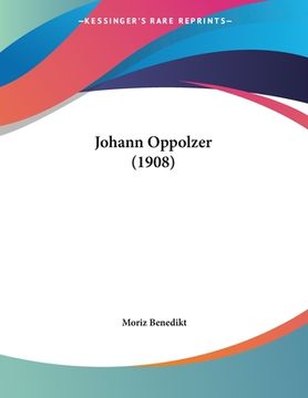 portada Johann Oppolzer (1908) (en Alemán)