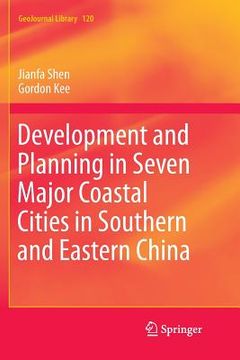 portada Development and Planning in Seven Major Coastal Cities in Southern and Eastern China (en Inglés)