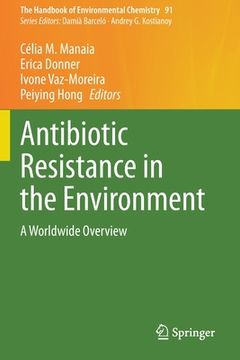 portada Antibiotic Resistance in the Environment: A Worldwide Overview (en Inglés)