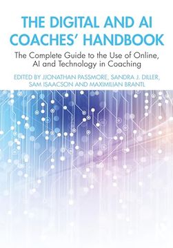 portada The Digital and ai Coaches' Handbook: The Complete Guide to the use of Online, ai and Technology in Coaching (The Coaches' Handbook Series) (en Inglés)
