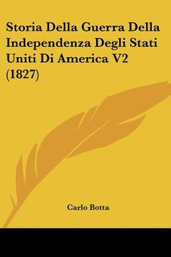 portada storia della guerra della independenza degli stati uniti di america v2 (1827) (in English)