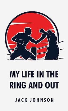 portada My Life in the Ring and Out: Jack Johnson