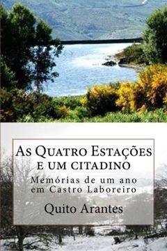 portada As Quatro Estações e um Citadino: Memórias de um ano em Castro Laboreiro (Portuguese Edition)
