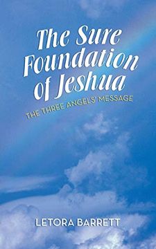 portada The Sure Foundation of Jeshua: The Three Angels' Message (en Inglés)