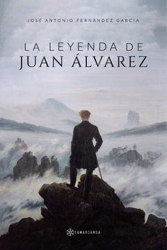 portada La Leyenda de Juan Alvarez (in Spanish)
