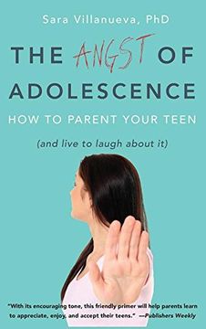 portada Angst of Adolescence: How to Parent Your Teen and Live to Laugh About it