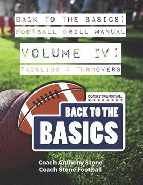 portada Back to the Basics Football Drill Manual Volume 4: Tackling & Turnovers