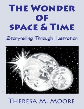 portada The Wonder of Space & Time: Storytelling Through Illustration (in English)