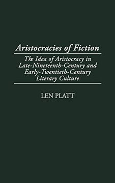 portada Aristocracies of Fiction: The Idea of Aristocracy in Late-19Th-Century and Early-20Th-Century Literary Culture 