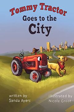 portada Tommy Tractor Goes to the City (Tommy Tractor's Adventures) (en Inglés)