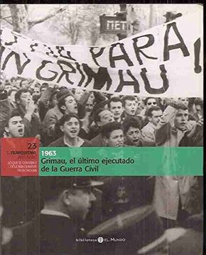 portada Grimau, el Ultimo Ejecutado de la Guerra Civil, 1963