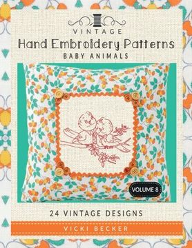 portada Vintage Hand Embroidery Patterns Baby Animals: 24 Authentic Vintage Designs: Volume 8 (in English)