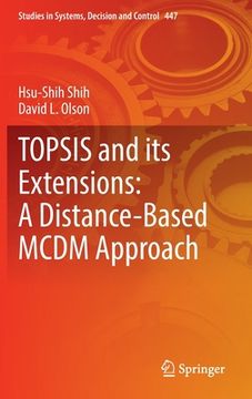 portada Topsis and Its Extensions: A Distance-Based MCDM Approach (en Inglés)