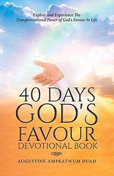 portada 40 Days God'S Favour Devotional Book: Explore and Experience the Transformational Power of God'S Favour in Life (en Inglés)