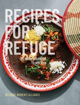 portada Recipes for Refuge: Culinary Journeys to America (en Inglés)