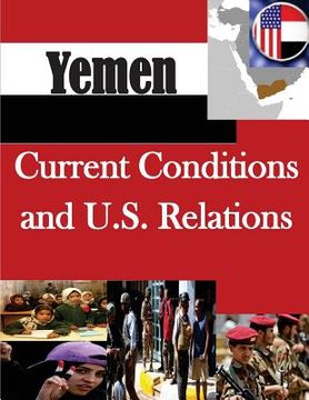portada Yemen: Current Conditions and U.S. Relations (en Inglés)