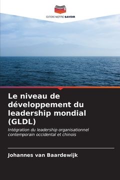 portada Le niveau de développement du leadership mondial (GLDL) (en Francés)