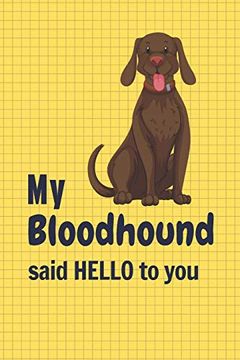 portada My Bloodhound Said Hello to You: For Bloodhound dog Fans (en Inglés)