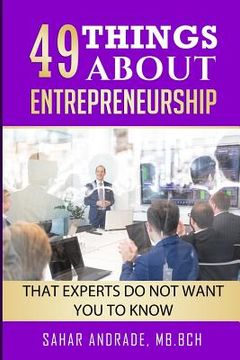 portada 49things about Entrepreneurship: Experts Do Not Want You to Know (in English)