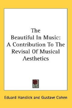 portada the beautiful in music: a contribution to the revisal of musical aesthetics (in English)