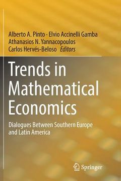 portada Trends in Mathematical Economics: Dialogues Between Southern Europe and Latin America (en Inglés)