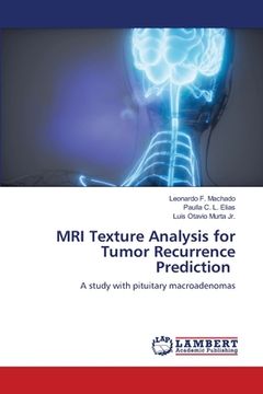 portada MRI Texture Analysis for Tumor Recurrence Prediction