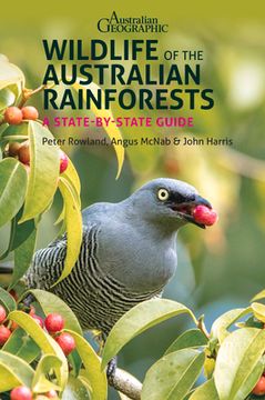 portada Wildlife of the Australian Rainforests: A State-By-State Guide (in English)