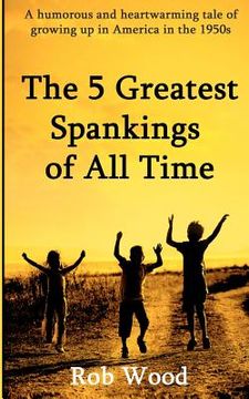 portada the 5 greatest spankings of all time (en Inglés)
