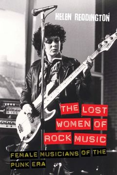 portada The Lost Women of Rock Music: Female Musicians of the Punk era (Studies in Popular Music) (en Inglés)