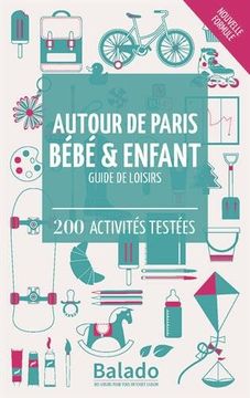 portada Autour de Paris Bébé & Enfant: Guide de Loisirs - 200 Activités Testées