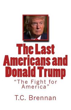 portada The Last Americans and Donald Trump: "The Fight for America" (en Inglés)