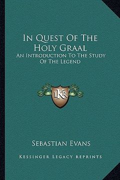 portada in quest of the holy graal: an introduction to the study of the legend