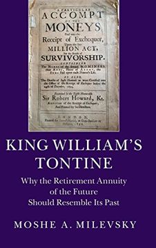 portada King William's Tontine: Why the Retirement Annuity of the Future Should Resemble its Past (Cambridge Studies in Comparative Politics (Hardcover)) (en Inglés)