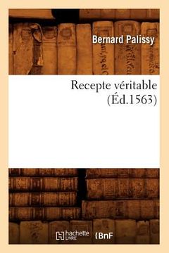 portada Recepte Véritable (Éd.1563) (en Francés)