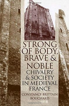 portada Strong of Body, Brave and Noble": Chivalry and Society in Medieval France (en Inglés)