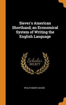 portada Siever's American Shorthand; An Economical System of Writing the English Language 