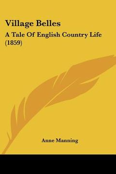portada village belles: a tale of english country life (1859) (en Inglés)