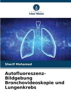 portada Autofluoreszenz-Bildgebung Bronchovideoskopie und Lungenkrebs (en Alemán)