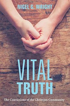 portada Vital Truth: The Convictions of the Christian Community (in English)