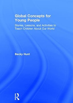 portada Global Concepts for Young People: Stories, Lessons, and Activities to Teach Children about Our World (en Inglés)