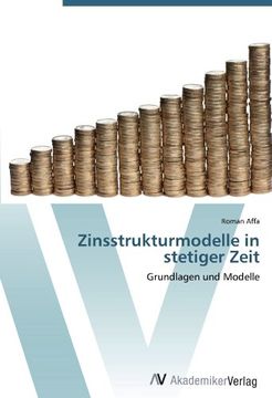 portada Zinsstrukturmodelle in stetiger Zeit: Grundlagen und Modelle