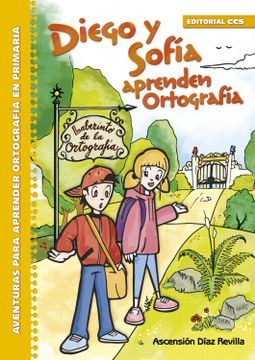 portada Diego y Sofía Aprenden Ortografía: Aventuras Para Aprender Ortografía en Primaria (in Spanish)