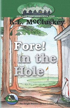 portada Fore! In the Hole (Kirk Lake Camp) (en Inglés)