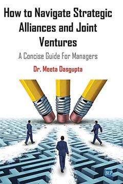 portada How to Navigate Strategic Alliances and Joint Ventures: A Concise Guide for Managers (en Inglés)