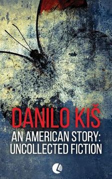 portada An American Story: Uncollected Fiction (en Inglés)