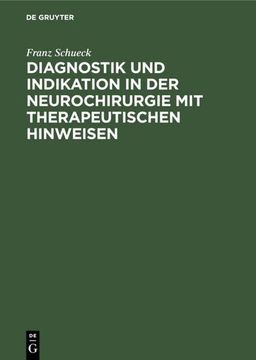 portada Diagnostik und Indikation in der Neurochirurgie mit Therapeutischen Hinweisen 