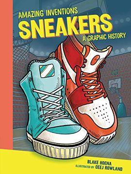 portada Sneakers: A Graphic History (Amazing Inventions) (en Inglés)