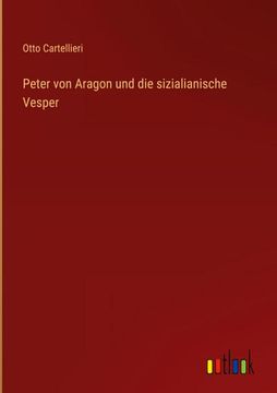 portada Peter von Aragon und die sizialianische Vesper (en Alemán)