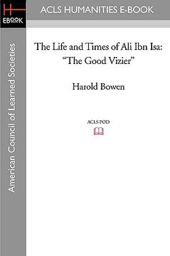 portada the life and times of ali ibn isa: the good vizier (en Inglés)